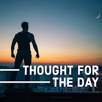 Thought for the day : Good inspirational quotes