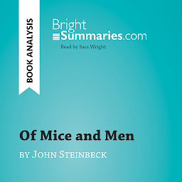 Icon image Of Mice and Men by John Steinbeck (Book Analysis): Detailed Summary, Analysis and Reading Guide