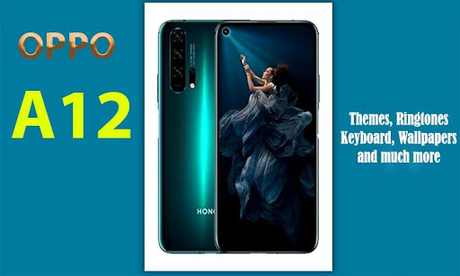 Oppo A12 Themes, Ringtones, Launcher, Wallpapers