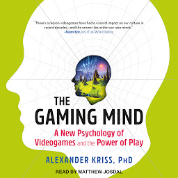 Icon image The Gaming Mind: A New Psychology of Videogames and the Power of Play