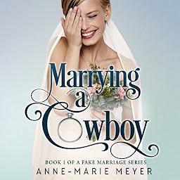 Icon image Marrying a Cowboy: A Standalone Sweet Romance