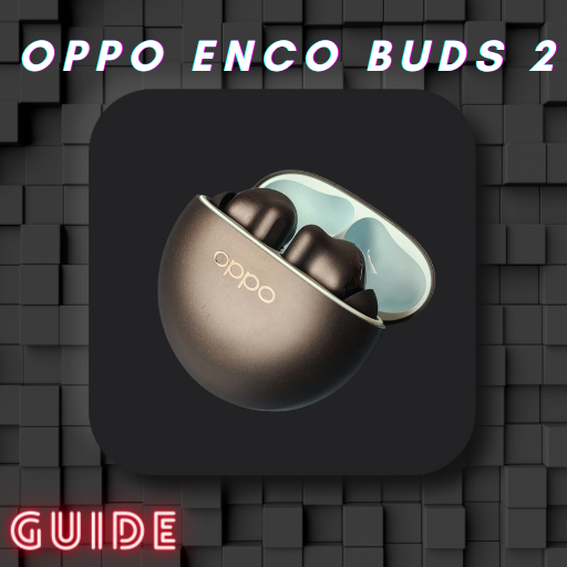 Oppo enco Buds 2 Guide - Apps on Google Play