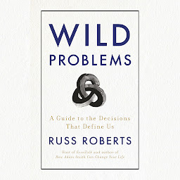Icon image Wild Problems: A Guide to the Decisions That Define Us