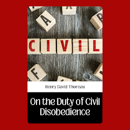 Icon image ON THE DUTY OF CIVIL DISOBEDIENCE: Demanding Books on Fiction : GeneralFiction : ClassicsFiction : Fantasy : Action & Adventure: ON THE DUTY OF CIVIL DISOBEDIENCE