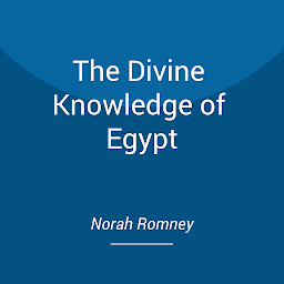 Icon image The Divine Knowledge of Egypt: Unveiling Advanced Temples, Pyramids and Art