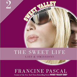 Icon image The Sweet Life #2: An E-Serial: Lies and Omissions