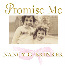 Icon image Promise Me: How a Sister's Love Launched the Global Movement to End Breast Cancer