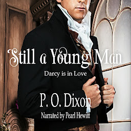 Immagine dell'icona Still a Young Man: Darcy is in Love