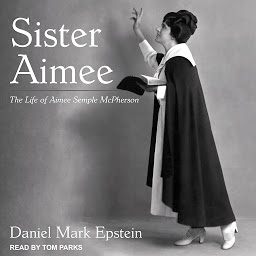 Icon image Sister Aimee: The Life of Aimee Semple McPherson