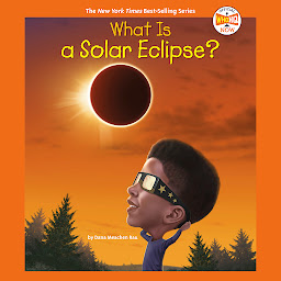 Symbolbild für What Is a Solar Eclipse?