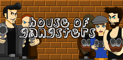 House of Gangsters