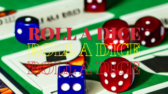 Roll a dice