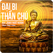 Đại Bi Thần Chú - An Lành Ngủ Ngon