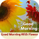 good morning with flower - Androidアプリ