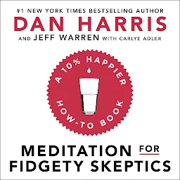 Icon image Meditation For Fidgety Skeptics: A 10% Happier How-To Book
