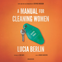 Icon image A Manual for Cleaning Women: Selected Stories