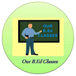 Cover Image of Download Our B.Ed Classes  APK