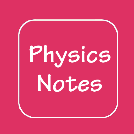 Physics Notes For JEE, IIT and NEET Offline