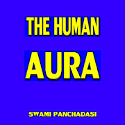 THE HUMAN AURA- S. PANCHADASI.