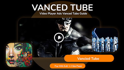 Vanced Tube - Video Player Ads Vanced Tube Guide
