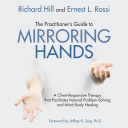 Obraz ikony: Practitioner's Guide to Mirroring Hands: A client-responsive therapy that facilitates natural problem-solving and mind-body healing