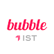bubble for IST - Androidアプリ