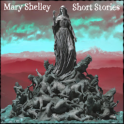 Icon image Mary Shelley - Short Stories