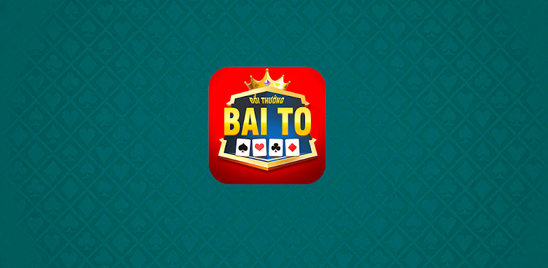 Game Bai To- Danh Bai Doi Thuong Moi Nhat
