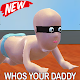 your daddy simulator. why's?