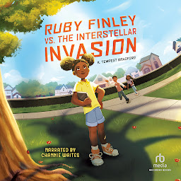 Icon image Ruby Finley vs. the Interstellar Invasion