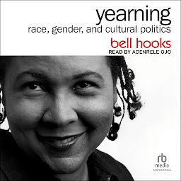 Icon image Yearning: Race, Gender, and Cultural Politics, 2nd Edition