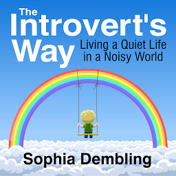 Icon image The Introvert's Way: Living a Quiet Life in a Noisy World