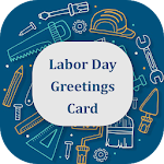 Cover Image of Herunterladen Labor Day Greetings Card Maker 3 APK