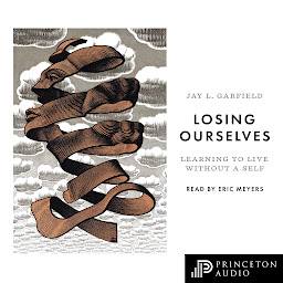 Immagine dell'icona Losing Ourselves: Learning to Live without a Self