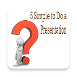 5 Simple to Do a Presentation icon