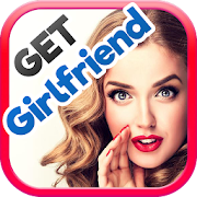 How to Get a Girlfriend - Ways to Date Any Girl