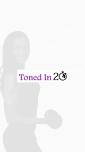 Toned In 20