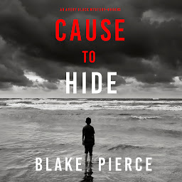 Image de l'icône Cause to Hide (An Avery Black Mystery—Book 3)
