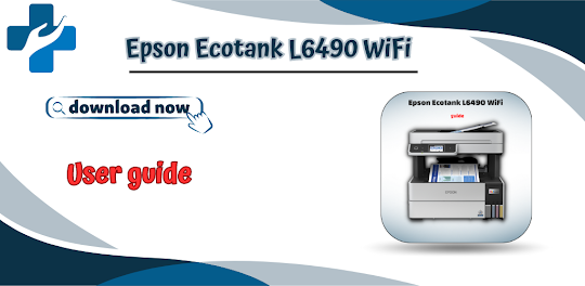 Epson Ecotank L6490 WiFi Guide