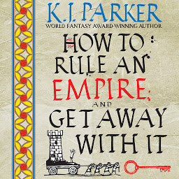 Icon image How to Rule an Empire and Get Away with It