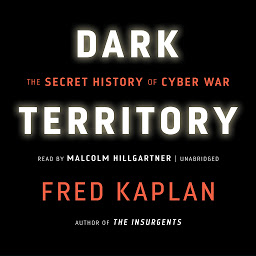 Icon image Dark Territory: The Secret History of Cyber War