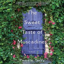 Icon image The Sweet Taste of Muscadines: A Novel