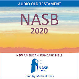 Icon image Audio New American Standard Bible - NASB 2020 Old Testament: Holy Bible