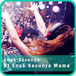 Cover Image of ดาวน์โหลด Remix DJ Enak Susunya Mama Offline 2019 Terbaru 1.0 APK
