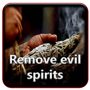 Remove evil spirits