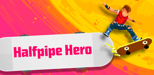 Halfpipe Hero - Best Skateboarding Game