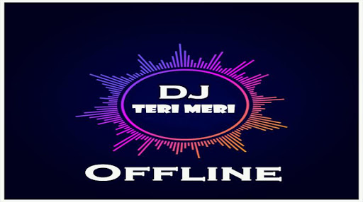DJ Teri Meri Offline