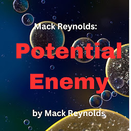 Icon image Mack Reynolds: Potential Enemy: Anything can be a potential threat