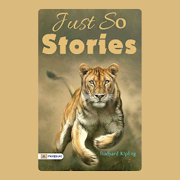 Icon image Just So Stories: Just So Stories: Delightful Tales from Rudyard Kipling – Audiobook