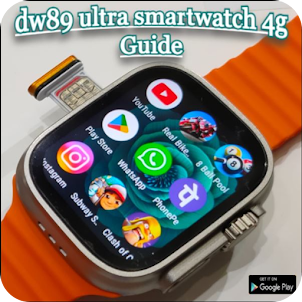 dw89 ultra smartwatch 4g guide